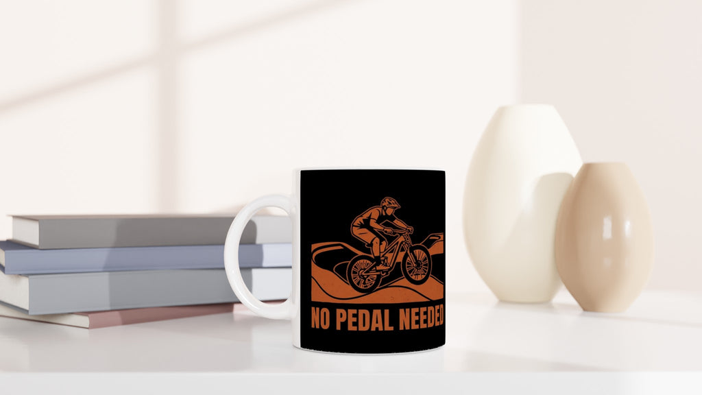 No Pedal Needed MTB Mug | Mountain Biker Coffee Mug - view 6
